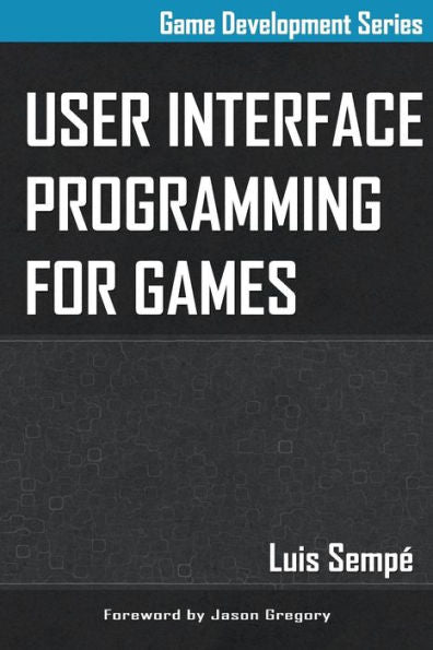 User Interface Programming For Games