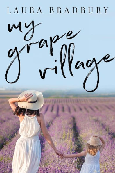 My Grape Village (The Grape Series)