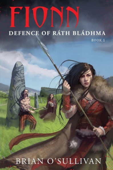 Fionn: Defence Of Rath Bladhma: The Fionn Mac Cumhal Series - Book 1 (Fionn Mac Cumhaill Series)