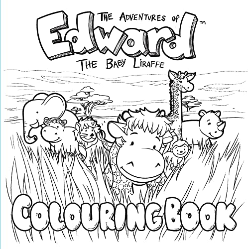 The Adventures Of Edward The Baby Liraffe: Africa