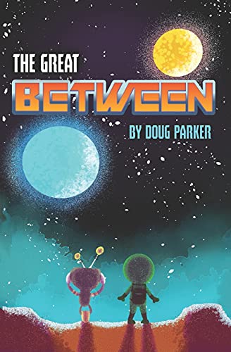 The Great Between (Happy Tales Young Reader Collection)