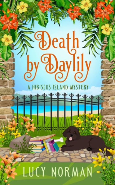 Death By Daylily: A Hibiscus Island Mystery (Hibiscus Island Mysteries)
