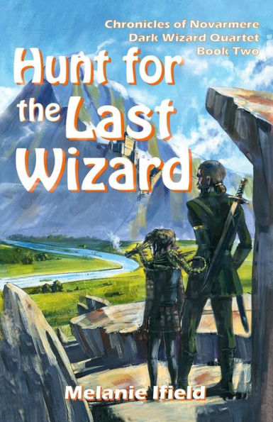 Hunt For The Last Wizard: Fantasy Series (Chronicles Of Novarmere: Dark Wizard)