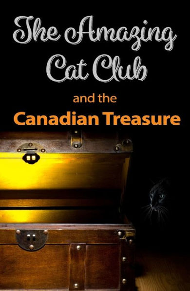 The Amazing Cat Club And The Canadian Treasure
