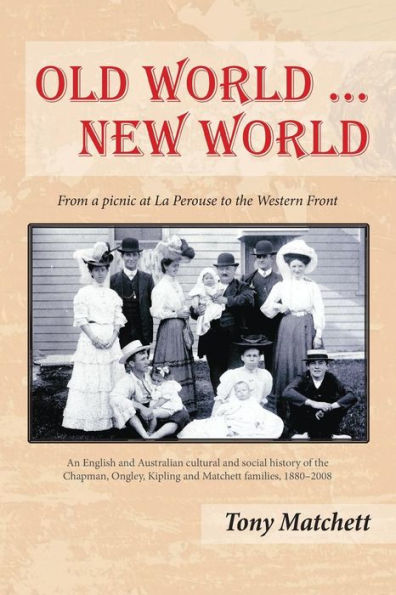 Old World ... New World: From A Picnic At La Perouse To The Western Front