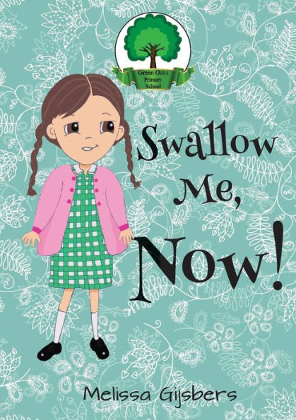 Swallow Me, Now!