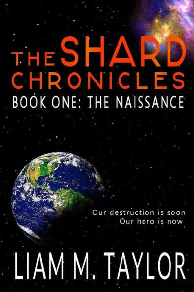 The Shard Chronicles: Book One: The Naissance
