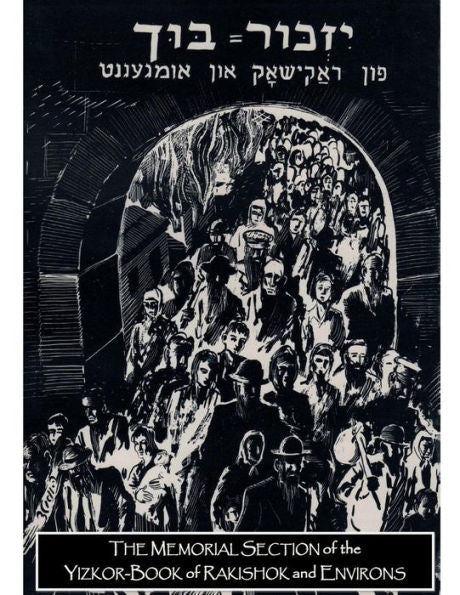 The Memorial Section Of The Yizkor-Book Of Rakishok And Environs