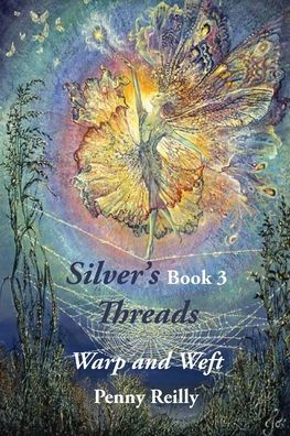 Silver'S Threads, Book 3: Warp And Weft