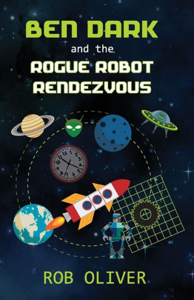 Ben Dark And The Rogue Robot Rendezvous