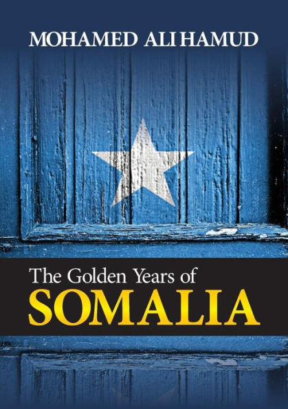 The Golden Years Of Somalia (Middle English Edition)