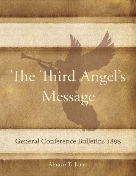 General Conference Bulletins 1895: The Third Angel'S Message