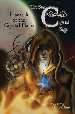 In Search Of The Crystal Planet: The Star Crystal Saga Book 2