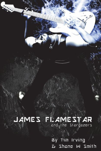 James Flamestar And The Stargazers
