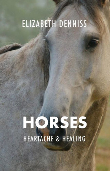 Horses, Heartache & Healing