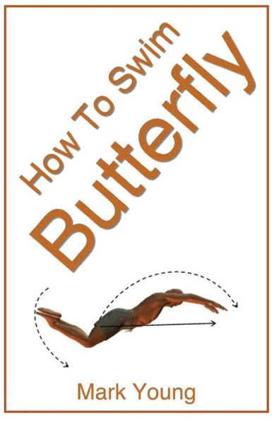 How To Swim Butterfly: A Step-By-Step Guide For Beginners Learning Butterfly Technique