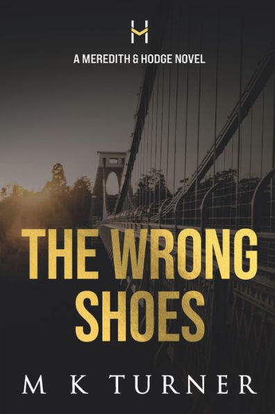 The Wrong Shoes: A Meredith & Hodge Novel (Meredith & Hodge Novels)