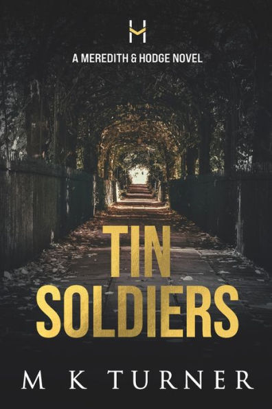 Tin Soldiers: A Meredith & Hodge Novel (Meredith & Hodge Novels)