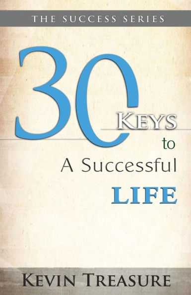 30 Keys To A Successful Life (Success Series)