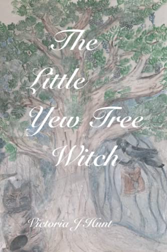 The Little Yew Tree Witch