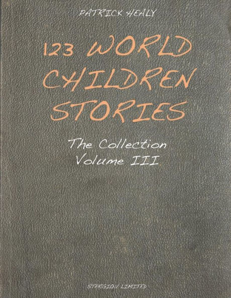 123 World Children Stories: The Collection - Volume 3