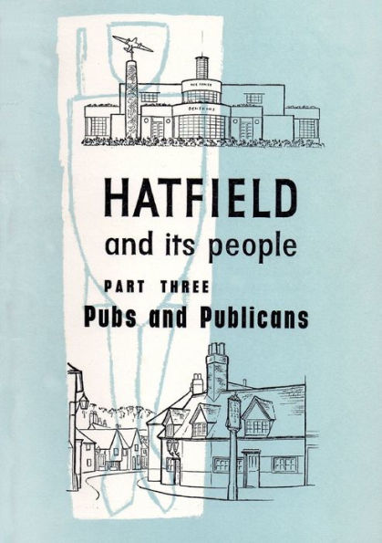 Hatfield And Its People: Part 3: Pubs And Publicans