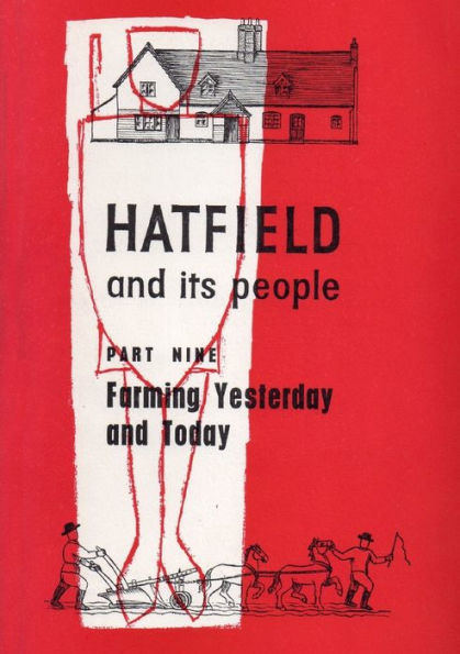 Hatfield And Its People: Part 9: Farming, Yesterday And Today