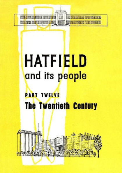 Hatfield And Its People: Part 12: The Twentieth Century