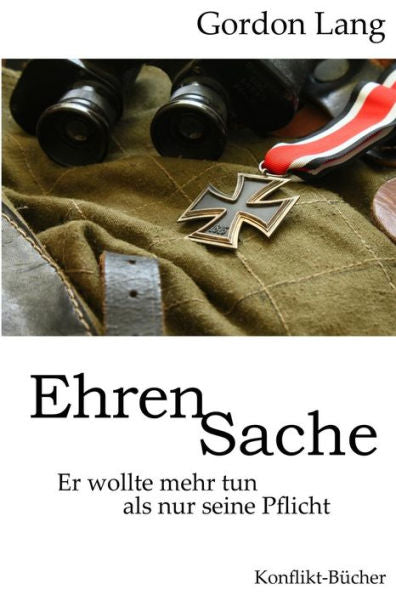 Ehrensache: Er Wollte Mehr Tun Als Nur Seine Pflicht (German Edition)