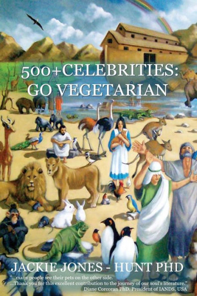 500 + Celebrities: Go Vegetarian (Animal Souls Serialization)