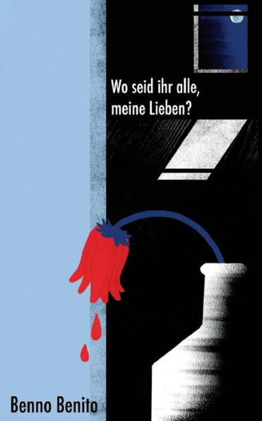 Wo Seid Ihr Alle, Meine Lieben? (German Edition)