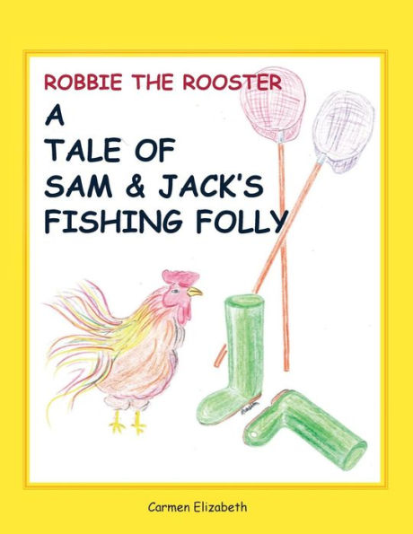 Robbie The Rooster'S Tale