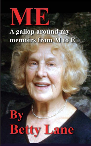 Me. A Gallop Around My Memoirs From M To E