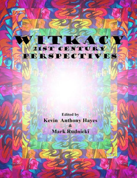 Witkacy: 21St Century Perspectives: Black And White Edition