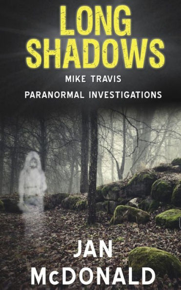 Long Shadows (A Mike Travis Paranormal Investigation)