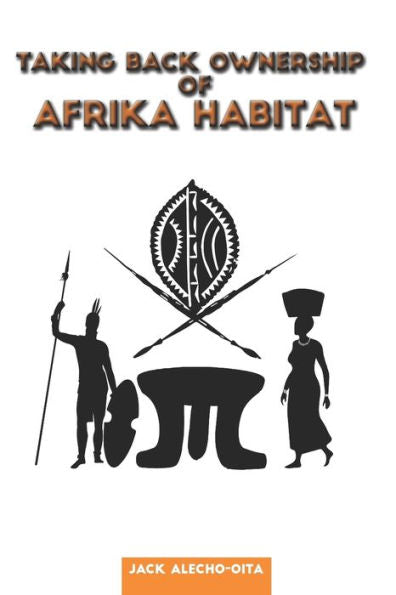 Taking Back Ownership Of Afrika Habitat