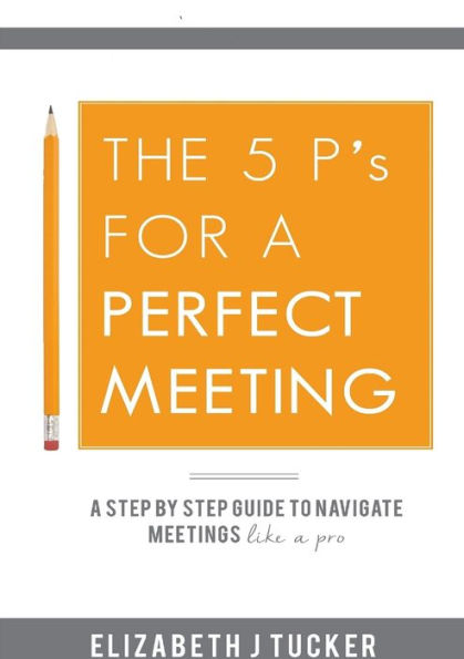 The 5 P'S For A Perfect Meeting