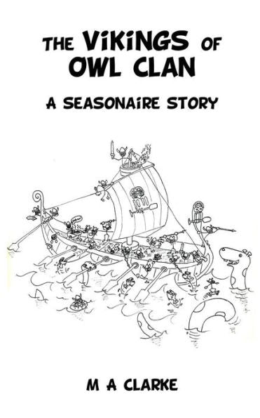 The Vikings Of Owl Clan: A Seasonaire Story