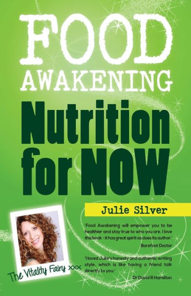 Food Awakening: Nutrition For Now