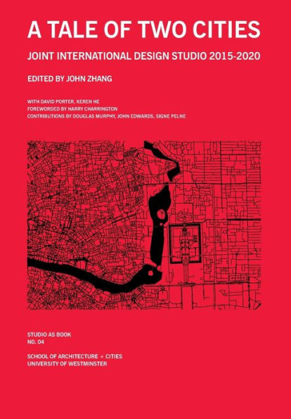 A Tale Of Two Cities: Joint International Design Studio 2015-2020 (Studio As Book)