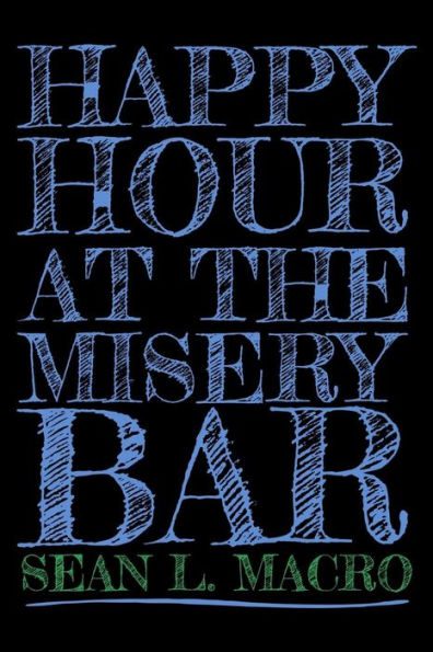 Happy Hour At The Misery Bar