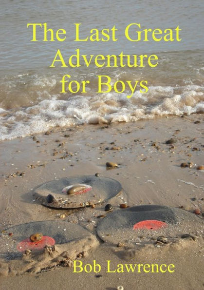 The Last Great Adventure For Boys