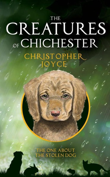 The Creatures Of Chichester: The One About The Stolen Dog