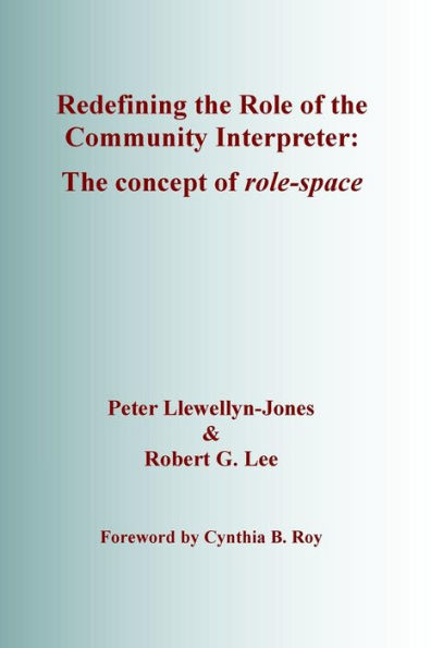 Redefining The Role Of The Community Interpreter: The Concept Of Role-Space