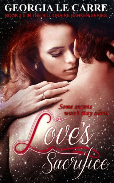 Love'S Sacrifice (The Billionaire Banker Series)