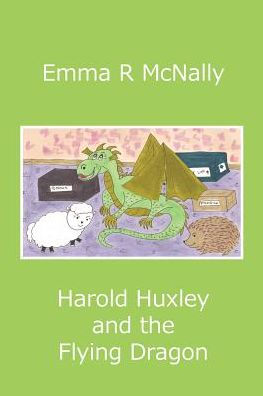 Harold Huxley And The Flying Dragon (Adventures Of Harold Huxley)