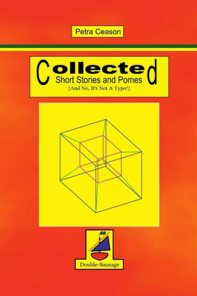 Collected Short Stories And Pomes [And No, It'S Not A Typo}
