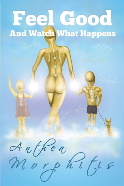 Feel Good And Watch What Happens