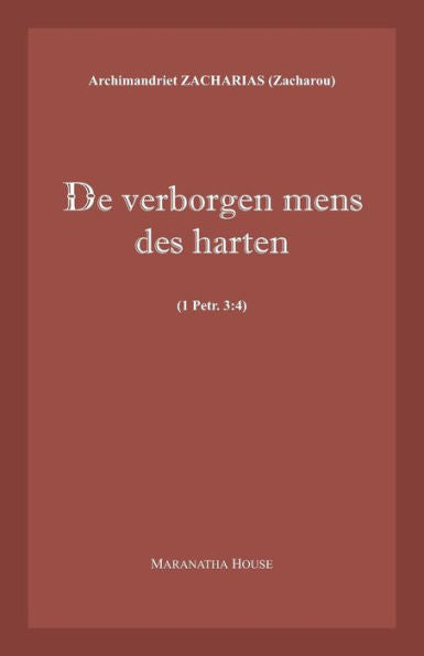 De Verborgen Mens Des Harten (1Petr.3: 4) (Dutch Edition)
