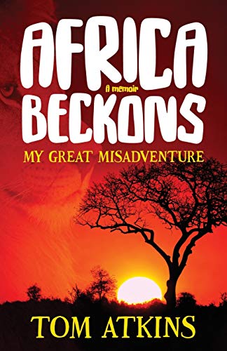 Africa Beckons: My Great Misadventure